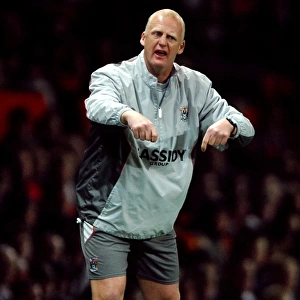 Defiant Coventry City Takes on Manchester United: Iain Dowie's Bold Challenge at Old Trafford (Carling Cup, 2007)